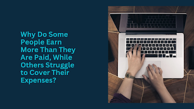 Why Do Some People Earn More Than They Are Paid,