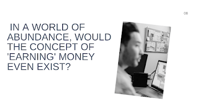 Would the Concept of 'Earning' Money? Would the Concept of 'Earning' Money?